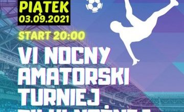 VI Nocny Amatorski Turniej Piłki Nożnej